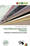Kartonierter Einband John Wilkinson (Syracuse Pioneer) von 
