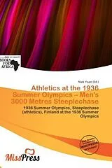 Kartonierter Einband (Kt) Athletics at the 1936 Summer Olympics - Men's 3000 Metres Steeplechase von 
