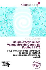 Couverture cartonnée Coupe d'Afrique des Vainqueurs de Coupe de Football 1979 de 