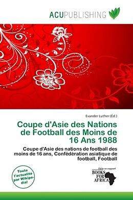 Couverture cartonnée Coupe d'Asie des Nations de Football des Moins de 16 Ans 1988 de 