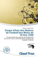 Couverture cartonnée Coupe d'Asie des Nations de Football des Moins de 16 Ans 1996 de 