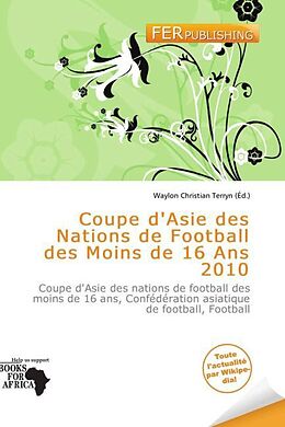 Couverture cartonnée Coupe d'Asie des Nations de Football des Moins de 16 Ans 2010 de 