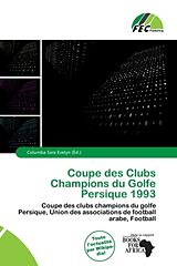 Couverture cartonnée Coupe des Clubs Champions du Golfe Persique 1993 de 