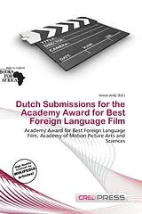Kartonierter Einband (Kt) Dutch Submissions for the Academy Award for Best Foreign Language Film von
