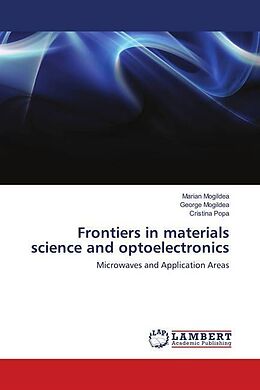 Kartonierter Einband Frontiers in materials science and optoelectronics von Marian Mogildea, George Mogildea, Cristina Popa