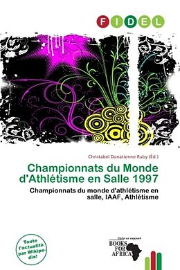 Couverture cartonnée Championnats du Monde d'Athlétisme en Salle 1997 de 