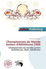 Couverture cartonnée Championnats du Monde Juniors d'Athlétisme 2008 de 