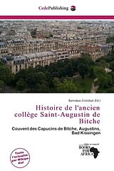 Couverture cartonnée Histoire de l'ancien collège Saint-Augustin de Bitche de 