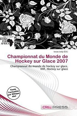 Couverture cartonnée Championnat du Monde de Hockey sur Glace 2007 de 