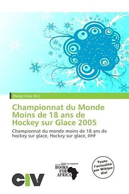 Couverture cartonnée Championnat du Monde Moins de 18 ans de Hockey sur Glace 2005 de 