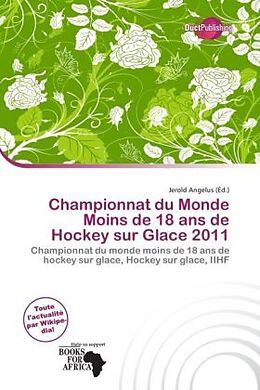 Couverture cartonnée Championnat du Monde Moins de 18 ans de Hockey sur Glace 2011 de 