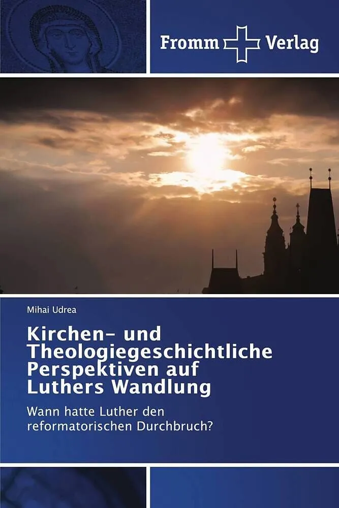 Kirchen- und Theologiegeschichtliche Perspektiven auf Luthers Wandlung