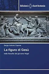 Kartonierter Einband (Kt) La figura di Gesù von Sergio Antonio Capone