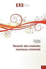 Kartonierter Einband (Kt) Devenir des malades mentaux criminels von Olfa Meziou, Emira Khelifa, Rym Ridha