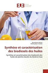 Couverture cartonnée Synthèse et caractérisation des biodiesels des huiles de Barthélemy Bawar, Mamoudou H. Dicko