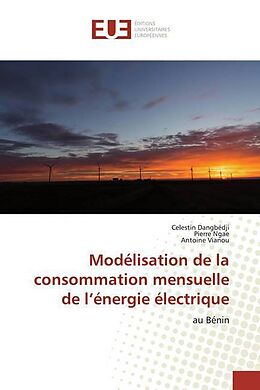 Couverture cartonnée Modélisation de la consommation mensuelle de l énergie électrique de Celestin Dangbédji, Pierre Ngae, Antoine Vianou