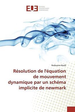 Couverture cartonnée Résolution de l'équation de mouvement dynamique par un schéma implicite de newmark de Redouane Koulli