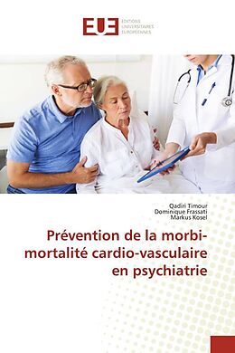 Couverture cartonnée Prévention de la morbi-mortalité cardio-vasculaire en psychiatrie de Qadiri Timour, Dominique Frassati, Markus Kosel