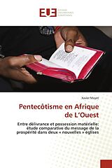 Couverture cartonnée Pentecôtisme en Afrique de L Ouest de Xavier Moyet