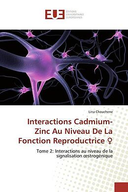 Couverture cartonnée Interactions Cadmium-Zinc Au Niveau De La Fonction Reproductrice   de Lina Chouchene