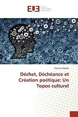 Kartonierter Einband (Kt) Déchet, Déchéance et Création poétique: Un Topos culturel von Francois Kopoin