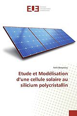 Couverture cartonnée Etude et Modélisation d'une cellule solaire au silicium polycristallin de Fethi Benyettou