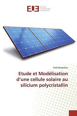 Couverture cartonnée Etude et Modélisation d'une cellule solaire au silicium polycristallin de Fethi Benyettou