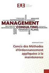 Kartonierter Einband Concis des Méthodes d'Ordonnancement appliquées à la maintenance von Abdelmalek Chelihi