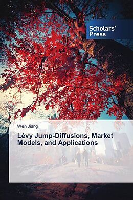 Kartonierter Einband Lévy Jump-Diffusions, Market Models, and Applications von Wen Jiang