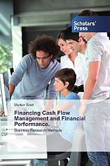 Kartonierter Einband Financing Cash Flow Management and Financial Performance. von Murkor Soet