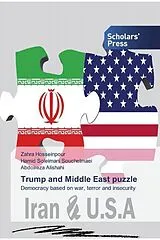 Kartonierter Einband (Kt) Trump and Middle East puzzle von Zahra Hosseinpour, Hamid Soleimani Souchelmaei, Abdolreza Alishahi