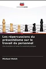 Kartonierter Einband (Kt) Les répercussions du présentéisme sur le travail du personnel von Michael Walch