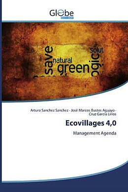 Kartonierter Einband Ecovillages 4,0 von Arturo Sanchez Sanchez, José Marcos Bustos Aguayo, Cruz García Lirios
