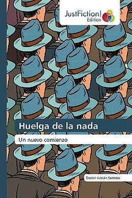 Kartonierter Einband Huelga de la nada von Daniel Adrián Serrano
