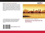 Kartonierter Einband (Kt) Bagdad en los Ojos de los Escritores von Lika Mohamed Bachir Hassan, Hadil Adil kamal
