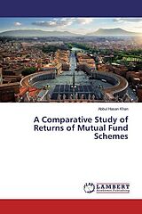 Kartonierter Einband A Comparative Study of Returns of Mutual Fund Schemes von Abbul Hasan Khan