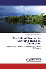 Kartonierter Einband (Kt) The Role of Women in Conflict Solving in Cameroon: von Magdaline Tsewah Changbuin