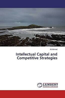 Kartonierter Einband Intellectual Capital and Competitive Strategies von Ali Ahmed