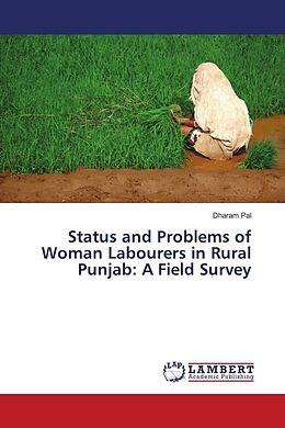 Couverture cartonnée Status and Problems of Woman Labourers in Rural Punjab: A Field Survey de Dharam Pal