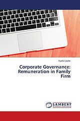 Kartonierter Einband Corporate Governance: Remuneration in Family Firm von Syaiful Jaafar