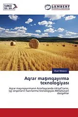 Kartonierter Einband Aqrar ma  nqay rma texnologiyas  von Ziyad Abbasov