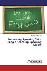 Kartonierter Einband (Kt) Improving Speaking Skills Using a Teaching-Speaking Model von Marilou del Rosario