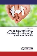 Kartonierter Einband LIVE-IN-RELATIONSHIP: A Question of Legitimacy & Inheritance in India von Wazida Rahman