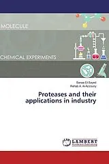 Kartonierter Einband (Kt) Proteases and their applications in industry von Sanaa El-Sayed, Rehab A. Al-Azzouny