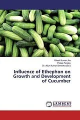 Kartonierter Einband (Kt) Influence of Ethephon on Growth and Development of Cucumber von Ritesh Kumar Jha, Pratap Pandey