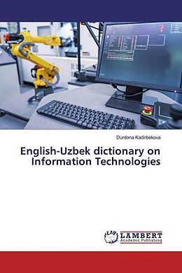Kartonierter Einband English-Uzbek dictionary on Information Technologies von Durdona Kadirbekova