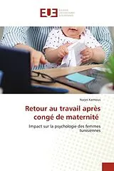 Kartonierter Einband (Kt) Retour au travail après congé de maternité von Narjes Karmous