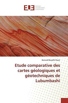 Couverture cartonnée Etude comparative des cartes géologiques et géotechniques de Lubumbashi de Bernard Musafiri Pauni