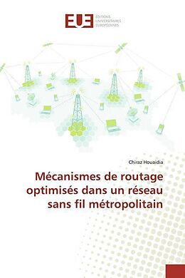 Couverture cartonnée Mécanismes de routage optimisés dans un réseau sans fil métropolitain de Chiraz Houaidia