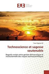 Couverture cartonnée Technoscience et sagesse soutenable de Yaou Gagnon Ali